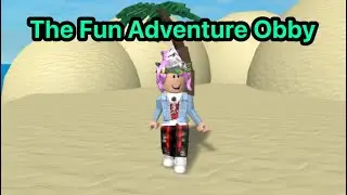 🌍 The Fun Adventure Obby 🌎 | Roblox Adventure Obby