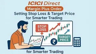 ICICI Direct Margin Plus Order: Setting Stop Loss & Target Price for Smarter Trading