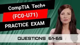 CompTIA Tech+ (FC0-U71) | Practice Exam | Questions 61-65