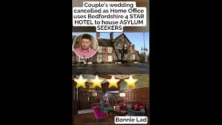 Couple's wedding cancelled as Home Office uses Bedfordshire hotel to house ASYLUM SEEKERS