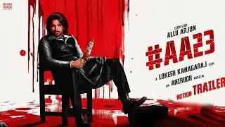 AA23 Title - Notion Trailer | Icon Star Allu Arjun | Lokesh Kanagaraj | Anirudh #newtrailer 