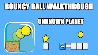 Bouncy Ball - Unknown Planet 1-21