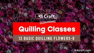 13 BASICS Paper Quilling Flower - How to make Basic Quilling Flower Quilling  for Beginners Part 8