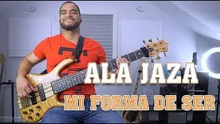 Ala Jaza | Mi forma de ser | Bass Cover
