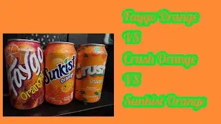 Taste Comparison Faygo Orange VS Sunkist Orange VS Crush Orange