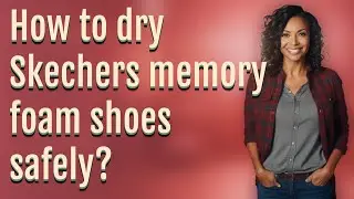 How to dry Skechers memory foam shoes safely?