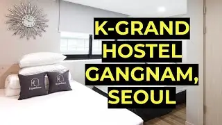 V60: K-Grand Hostel in Gangnam, Seoul Korea, Review 🇰🇷