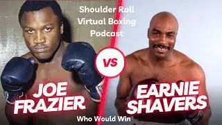 Who Would Win Between Joe Frazier and Earnie Shavers in Their Prime?
