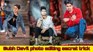 Subh Devil photo editing secret trick🔥||how to edit photo like subh devil