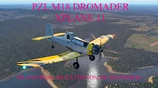 PZL M18 DROMADER  PILOTO REAL DE EXTINCION DE INCENDIOS XPLANE 11