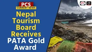 Nepal Tourism Board Receives PATA Gold Award | PCS Current News | Drishti PCS