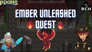 PIXELS | EMBER UNLEASHED QUEST 🐦&zwj;🔥
