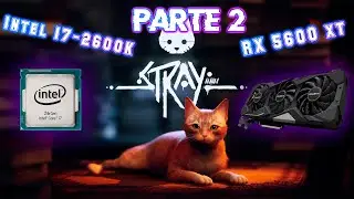 Jogando Stray Full HD na RX 5600XT + I7-2600K ( Parte 02 ) ( Benchmark - Sem Coment&aacute;rios )