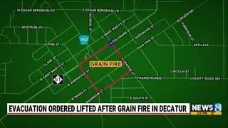 Evacuation order lifted in Decatur after grain fire