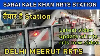 Sarai Kale Khan RRTS Namo Bharat Station is Ready || Delhi Meerat RRTS || Namo Bharat Delhi Meerut 