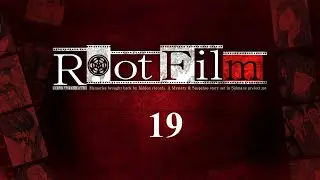 Root Film Playthrough Part 19