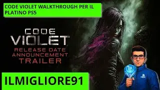 CODE VIOLET PS5 - COLLEZIONABILI WALKTHROUGH PER IL PLATINO PARTE 3