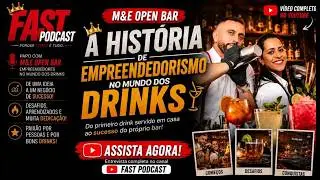 # 11 Fast podcast M&E Open bar,  Estevão  Parte 1