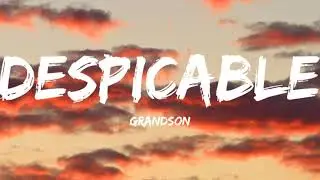 Grandson-Despicable (Lyrics Video)