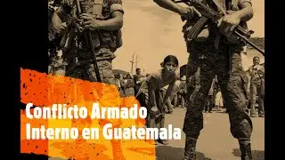 -Conflicto Armado interno en Guatemala-