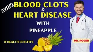 Pineapple Power : Boost Digestion & Reduce Inflammation | 8 Benefits for Heart Health