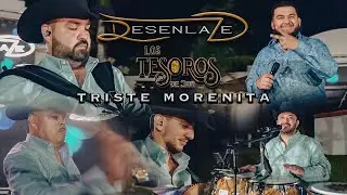 Desenlaze ft. Los Tesoros de Javi - Triste Morenita