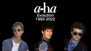 The Evolution of a-ha (1982-2022)