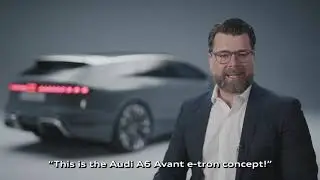 Oliver Hoffman reveals the new Audi A6 Avant e-tron Concept