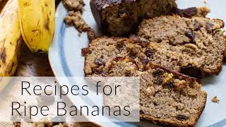Recipes for Ripe Bananas
