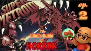 Ужасы 80-х и 90-х годов отличаются | Super Metroid [ 2 ]
