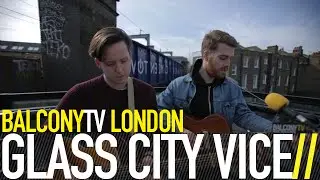 GLASS CITY VICE - 72ND STREET (BalconyTV)