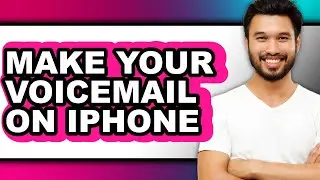 How to Make Your Voicemail on Iphone - Full Guide