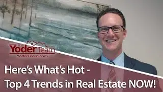 Grand Rapids Real Estate Agent: Here&rsquo;s What&rsquo;s Hot - Top 4 Trends in Real Estate NOW!