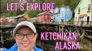 DOLLY&rsquo;S HOUSE & LUMBERJACKS/KETCHIKAN / Holland America Line / Noordam / Alaskan Cruise Vlog-Day 6