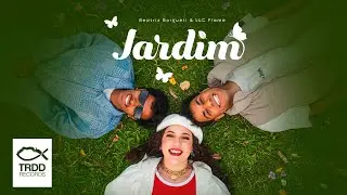 Beatriz Borgueti & LLC Flame | Jardim | TRDD Records (Videoclipe)