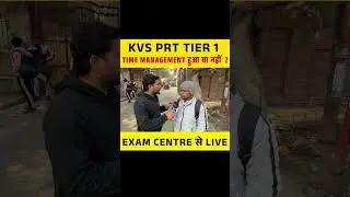 KVS PRT TIER 1 Time Management हुआ या नहीं  ? Exam Centre से Live #kvstier1 #kvsnvs