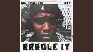 GARGLE IT
