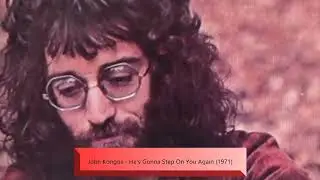 John Kongos - He's Gonna Step On You Again (1971)