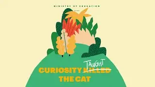 [MOE Kindergarten] Curiosity Taught The Cat