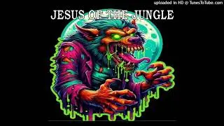 ALIEN SEX SOURCE JESUS OF THE JUNGLE
