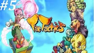 Fae Tactics Part 5 (Hard Difficulty)