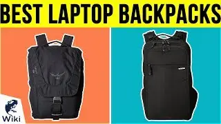 10 Best Laptop Backpacks 2019