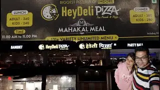 Heydeli Pizza | Indore opp orbit mall | only at 340 rs | unlimited food | pure veg all cuisine |
