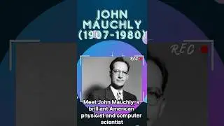 Revolutionizing Computing: The Legacy of John Mauchly and the Birth of Programming#shorts