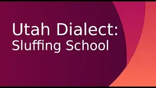 13 Sluff School