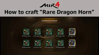 How to Craft Rare Dragon Horn in MIR4