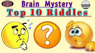 Top 10 Riddles, Best 10 riddles,What Am I  ? #Brainmystery, #Brainmysteryriddles, #top10riddles ,
