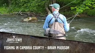 Fishing in Cambria County - Brian Madison