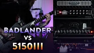 MESA BADLANDER VS EVH 5150III
