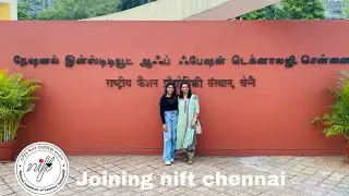 JOINING NIFT CHENNAI | VERIFICATION PROCESS | GIRLS HOSTEL  | HIGHER STUDIES | SMRITI ANUP |